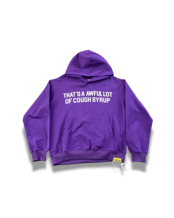 26(1) Thats A Awful Lot Of Cough Syrup Hoodie