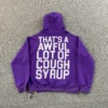 c134825f Thats A Awful Lot Of Cough Syrup Hoodie