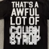 f1bf6f45 That's A Awful Lot Of Cough Syrup T-shirt